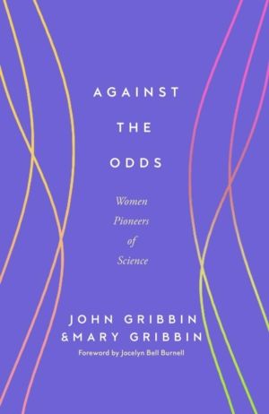 Against the Odds - Women Pioneers of Science