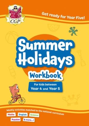 CGP Summer Holidays Activity Workbook - for kids between Year 4 and Year 5