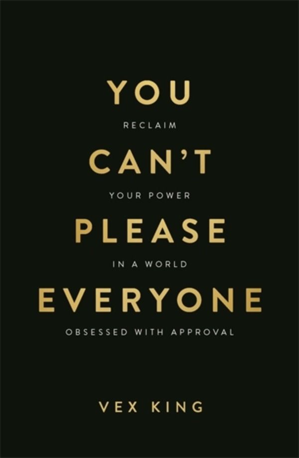 You CanÔÇÖt Please Everyone: The powerful new book from the #1 Sunday Times