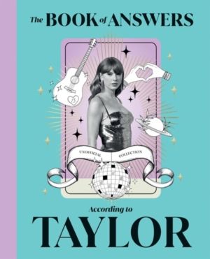 Book of Answers According to Taylor - Profound and Powerful Insight from th