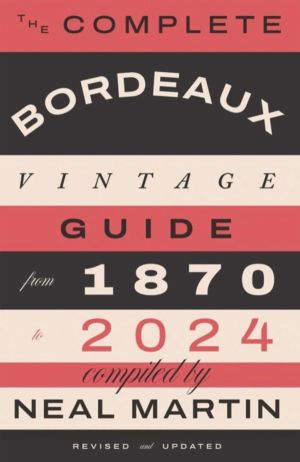 Complete Bordeaux Vintage Guide - From 1870 to 2024