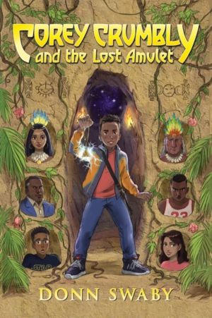 Corey Crumbly and the Lost Amulet - A Heart-stopping Adventure about Braver