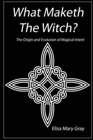 What Maketh The Witch? - The Origin and Evolution of Magical Intent