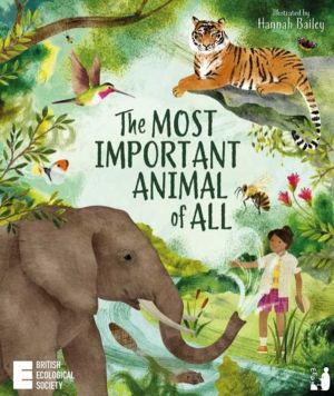 The Most Important Animal Of All - A STEM wildlife book about the world's s