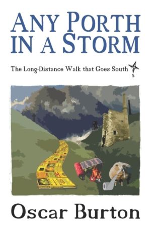 Any Porth in a Storm - The Long-Distance Walk that Goes South