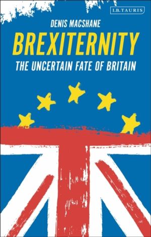 Brexiternity - The Uncertain Fate of Britain