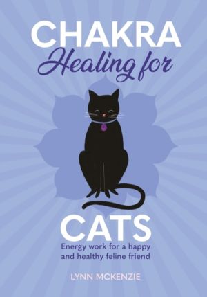 Chakra Healing for Cats - Energy work for a happy and healthy feline friend