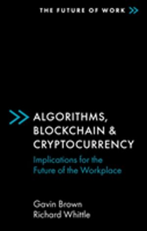 Algorithms, Blockchain & Cryptocurrency - Implications for the Future of th