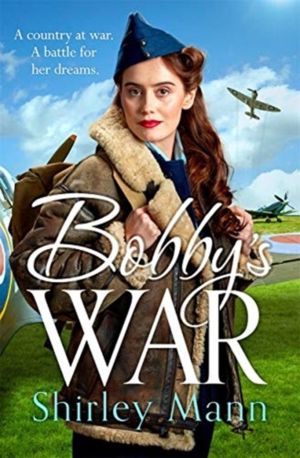 Bobby's War - Winner of the RNA Romantic Saga Award