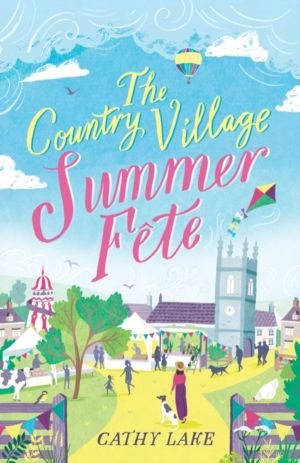 Country Village Summer Fete - A perfect, heartwarming holiday read (The Cou