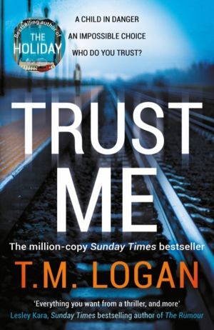 Trust Me - From the author of Netflix hit THE HOLIDAY, a gripping thriller