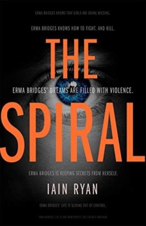 Spiral - The gripping and utterly unpredictable thriller
