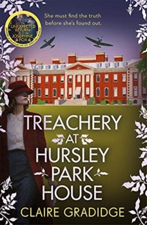 Treachery at Hursley Park House - The brand-new mystery from the winner of