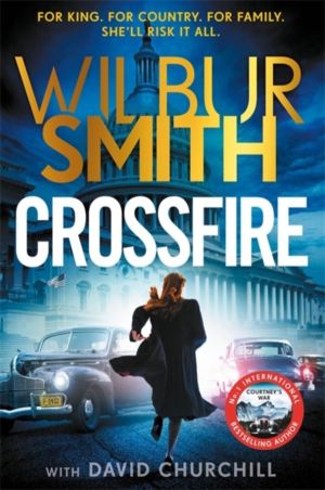 Crossfire - THE SUNDAY TIMES BESTSELLING WORLD WAR II EPIC