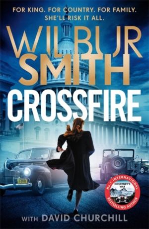 Crossfire - THE SUNDAY TIMES BESTSELLING WORLD WAR II EPIC