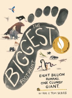 Biggest Footprint - Eight billion humans. One clumsy giant.