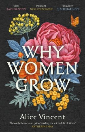 Why Women Grow - Stories of Soil, Sisterhood and Survival
