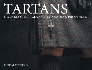 Tartans - From Scottish Clans to Canadian Provinces