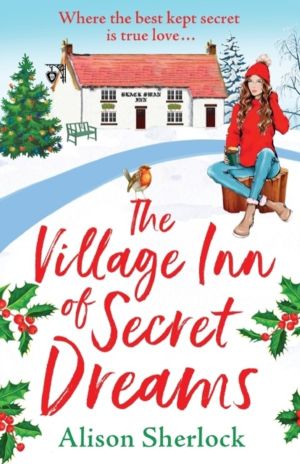 Village Inn of Secret Dreams - The perfect heartwarming read from Alison Sh