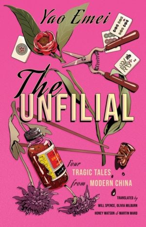 Unfilial - Four Tragic Tales from Modern China