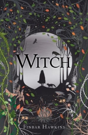 Witch - A story of sisterhood, superstition and revenge