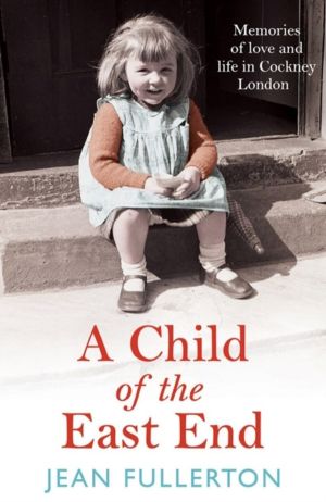Child of the East End - The heartwarming and gripping memoir from the queen