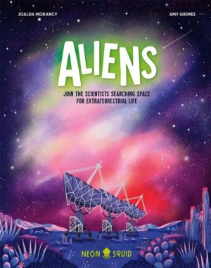 Aliens - Join the Scientists Searching Space for Extraterrestrial Life