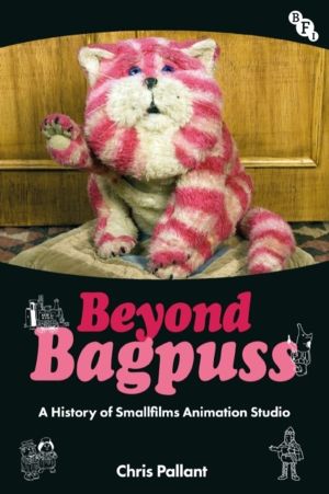Beyond Bagpuss - A History of Smallfilms Animation Studio