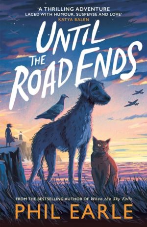 Until the Road Ends - From the bestselling author of When the Sky Falls