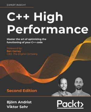 C++ High Performance - Master the art of optimizing the functioning of your