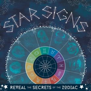 Star Signs - Reveal the Secrets of the Zodiac