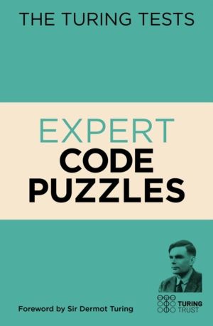 Turing Tests: Expert Code Puzzles - Foreword by Sir Dermot Turing