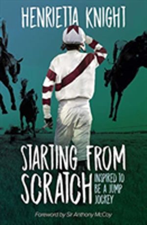 Starting From Scratch - Inspired to be a Jump Jockey