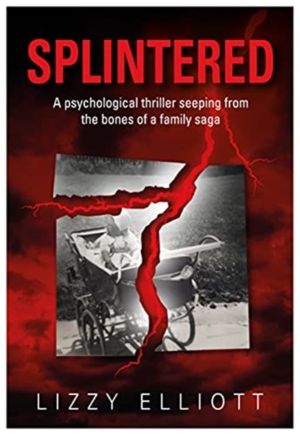 SPLINTERED - A psychological thriller seeping from the bones of a family sa