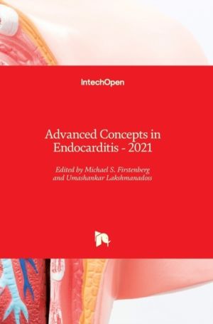 Advanced Concepts in Endocarditis - 2021