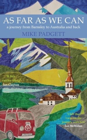 As Far As We Can - A Journey from Barnsley to Australia and Back