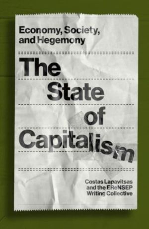 State of Capitalism - Economy, Society, and Hegemony