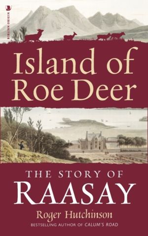 Island of Roe Deer - The Story of Raasay