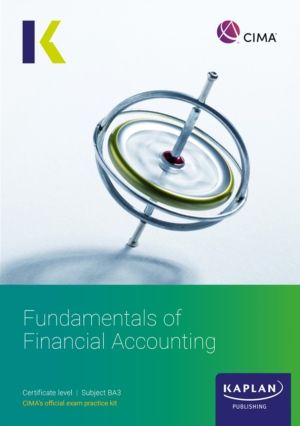 BA3 FUNDAMENTALS OF FINANCIAL ACCOUNTING - EXAM KIT