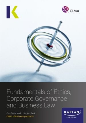 BA4 FUNDAMENTALS OF ETHICS, CORPORATE GOVERNANCE AND BUSINESS LAW - EXAM KI