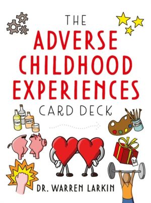 Adverse Childhood Experiences Card Deck - Tools to Open Conversations, Iden