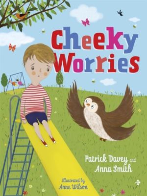 Cheeky Worries - A Story to Help Children Talk About and Manage Scary Thoug