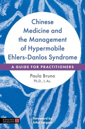 Chinese Medicine and the Management of Hypermobile Ehlers-Danlos Syndrome -