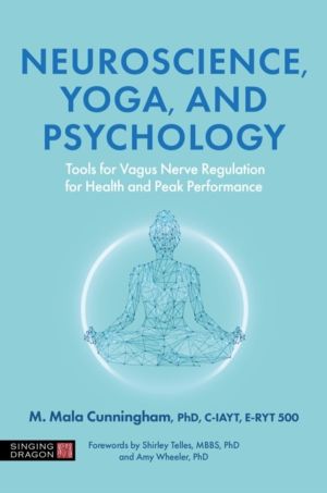 Neuroscience, Yoga, and Psychology - Tools for Vagus Nerve Regulation for H