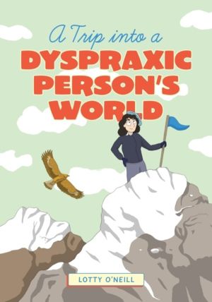 Trip into a Dyspraxic Person's World
