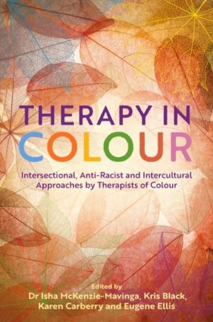 Therapy in Colour - Intersectional, Anti-Racist and Intercultural Approache