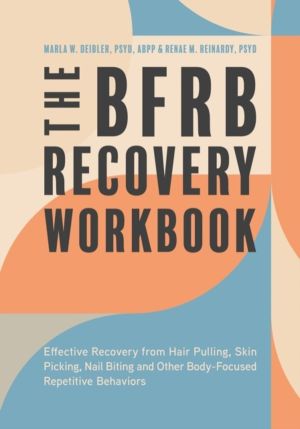 BFRB Recovery Workbook - Effective Recovery from Hair Pulling, Skin Picking