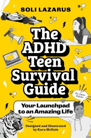 ADHD Teen Survival Guide - Your Launchpad to an Amazing Life