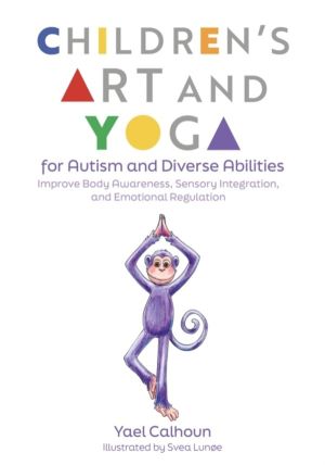 Children's Art and Yoga for Autism and Diverse Abilities - Improve Body Awa