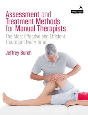 Assessment and Treatment Methods for Manual Therapists - The Most Effective